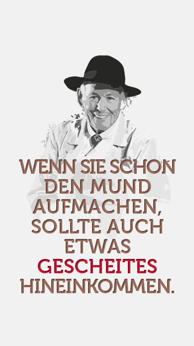 Wenn sie schon den Mund aufmachen sollte auch etwas Gescheites hineinkommen